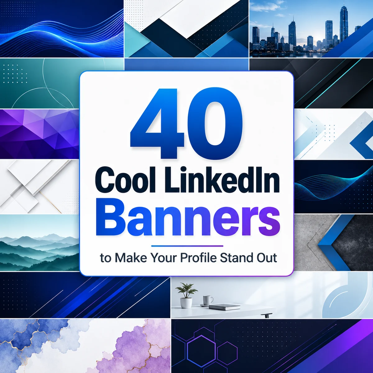 40 Cool LinkedIn Banners to Make Your Profile Stand Out