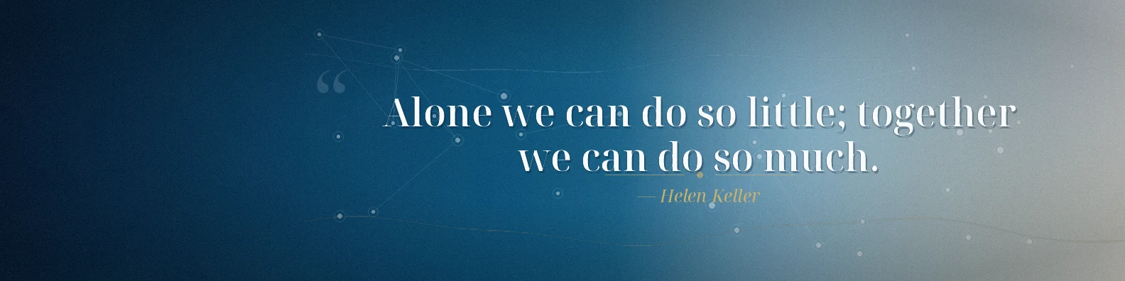 Helen Keller possibility quote LinkedIn background banner with teamwork connection shapes navy blue white grey and warm beige