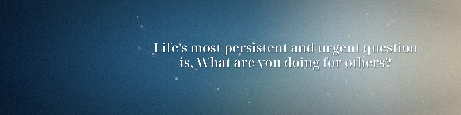 Martin Luther King Jr service quote LinkedIn background banner with warm light navy white beige gold and soft blue shapes