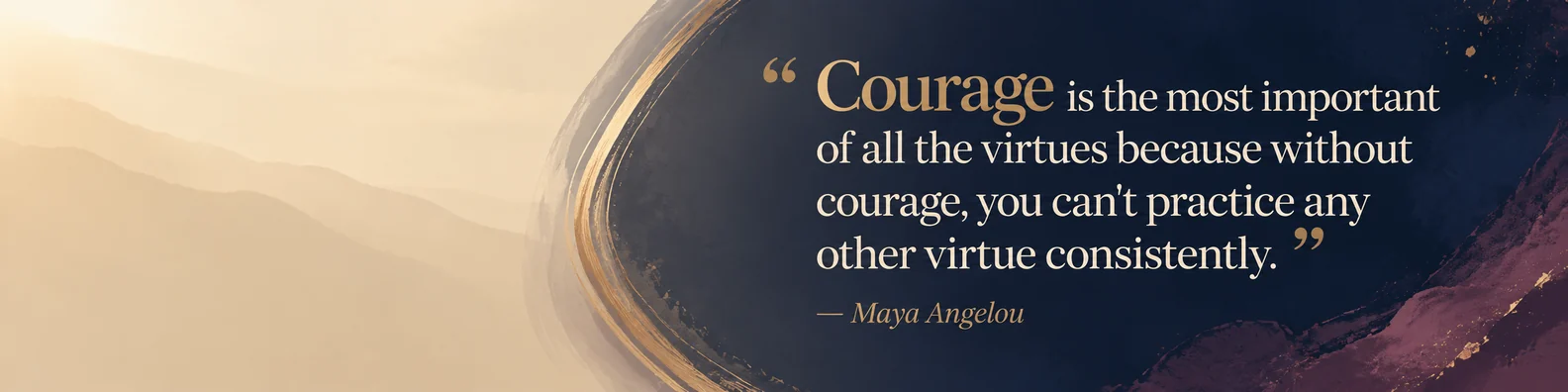 Maya Angelou courage quote LinkedIn background banner with deep blue plum beige and soft gold elegant design