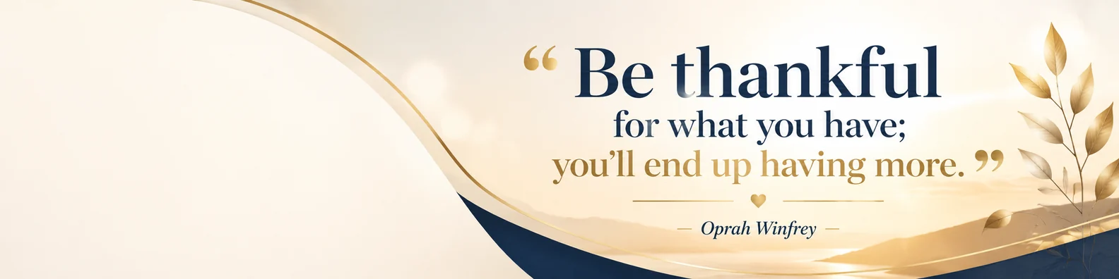 Oprah Winfrey gratitude quote LinkedIn background banner with warm golden light navy cream white beige and muted gold
