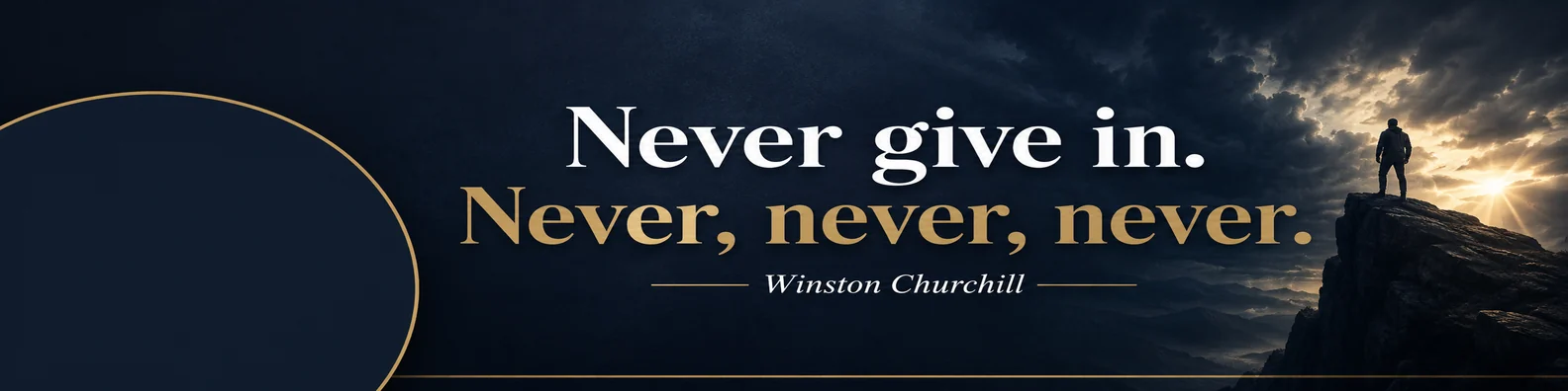 Winston Churchill never give up quote LinkedIn background banner with dramatic navy charcoal white and muted gold accents