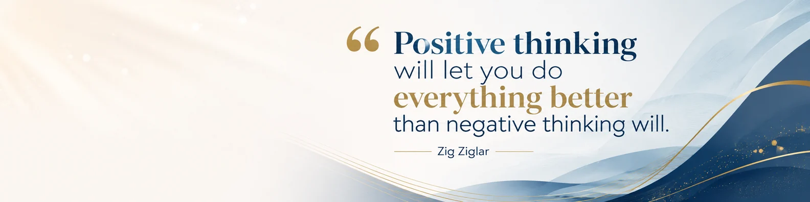 Zig Ziglar positive thinking quote LinkedIn background banner with bright professional blue gold abstract design